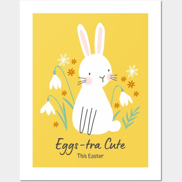 Eggs-tra Cute This Easter Wall Art by ChasingTees